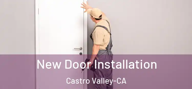  New Door Installation Castro Valley-CA