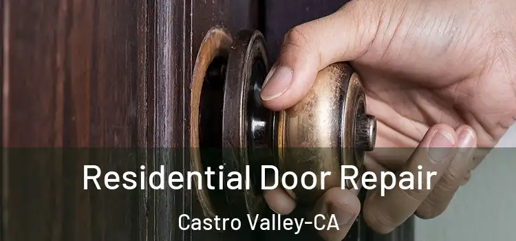  Residential Door Repair Castro Valley-CA